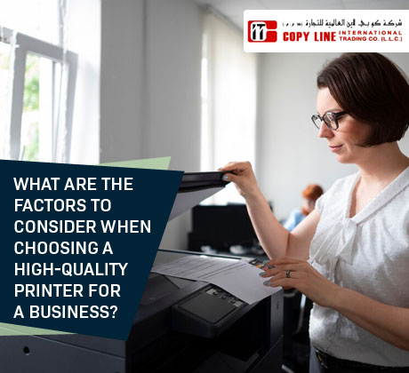 Consider When Choosing A High-Quality Printer For A Business